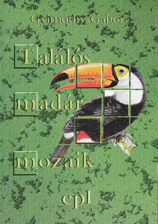 Gyimóthy Gábor: Találós madár-mozaik