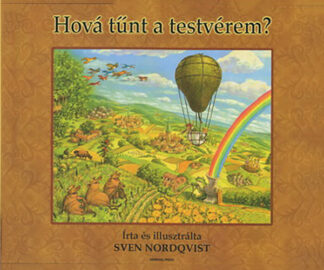 Sven Nordqvist: Hová tűnt a testvérem?