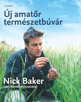 Nick Baker: Új amatőr természetbúvár