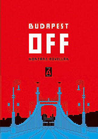 Budapest OFF - Kortárs novellák