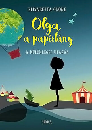 Elisabetta Gnone: Olga, a papírlány - A különleges utazás