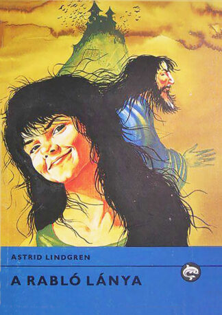 Astrid Lindgren: A rabló lánya