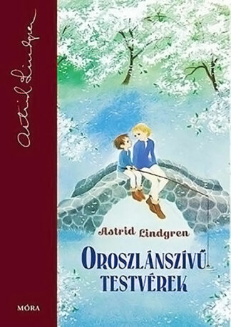 Astrid Lindgren: Oroszlánszívű testvérek