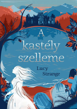 Lucy Strange: A kastély szelleme