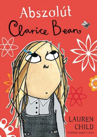 Lauren Child: Abszolút Clarice Bean