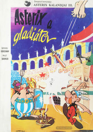 Goscinny - Uderzo: Asterix, a gladiátor