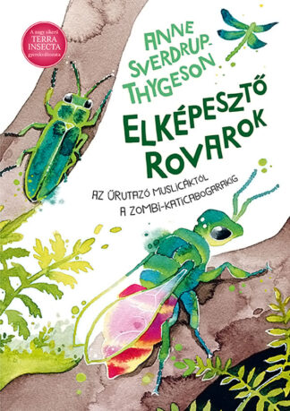 Anne Sverdrup-Thygeson: Elképesztő rovarok