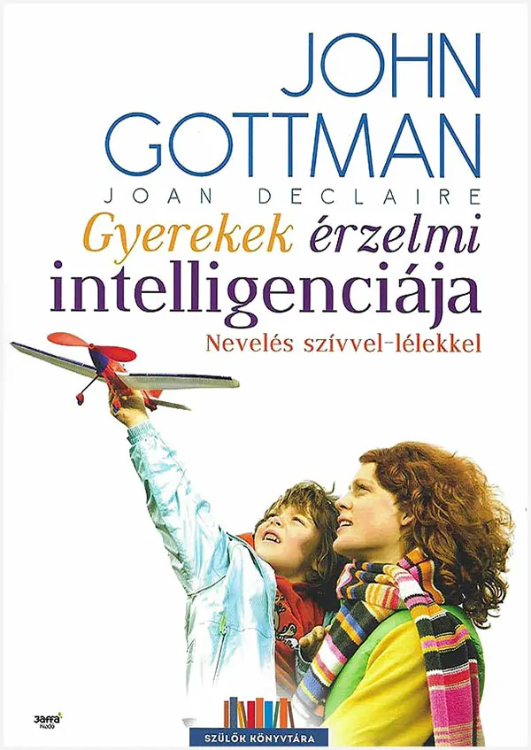 John Gottman: Gyerekek érzelmi intelligenciája