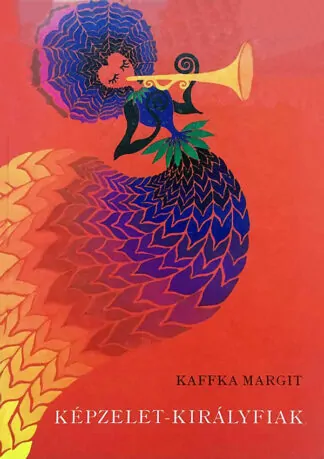 Kaffka Margit: Képzelet-királyfiak
