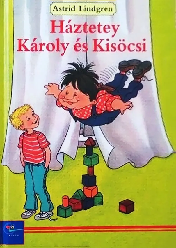 Astrid Lindgren: Háztetey Károly és Kisöcsi