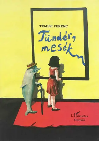 Temesi Ferenc: Tündér, mesék