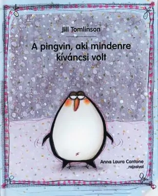 Jill Tomlinson: A pingvin, aki mindenre kíváncsi volt