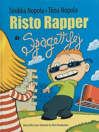Sinikka és Tiina Nopola: Risto Rapper és Spagettifej