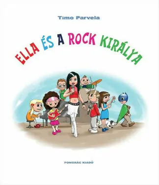 Timo Parvela: Ella és a rock királya