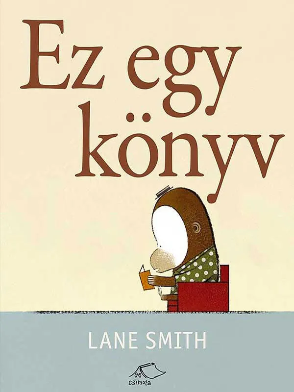 Lane Smith: Ez egy könyv