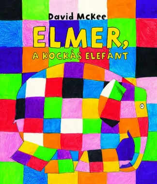 David McKee: Elmer, a kockás elefánt