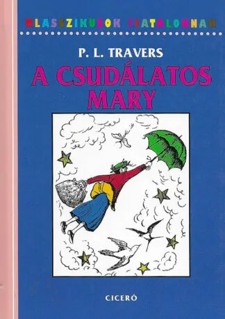 P. L. Travers: A csudálatos Mary