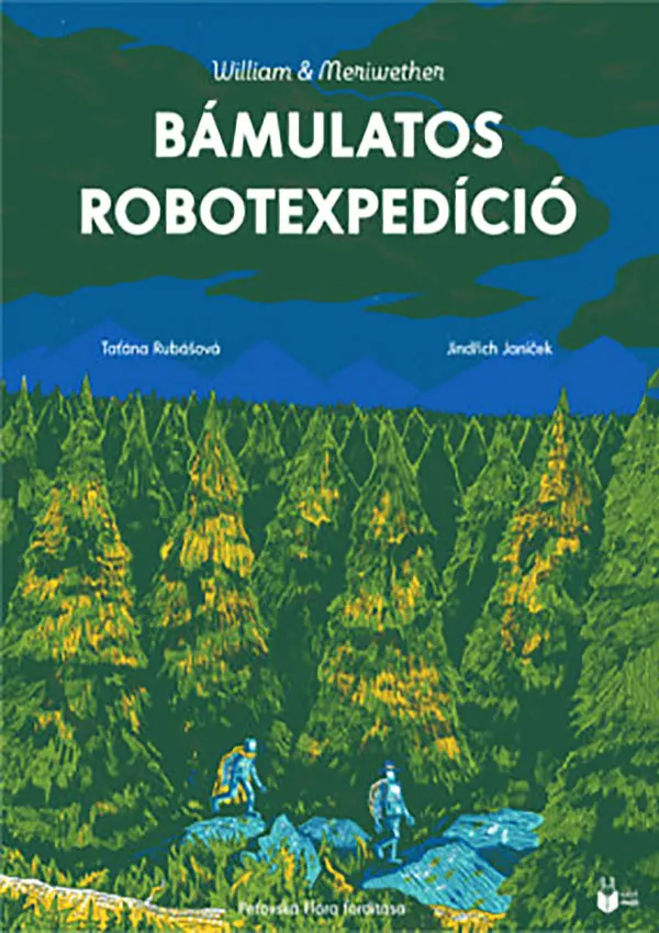 Taťána Rubášová: Bámulatos robotexpedíció
