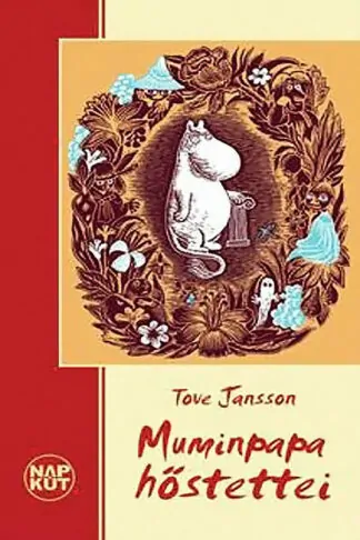 Tove Jansson: Muminpapa hőstettei