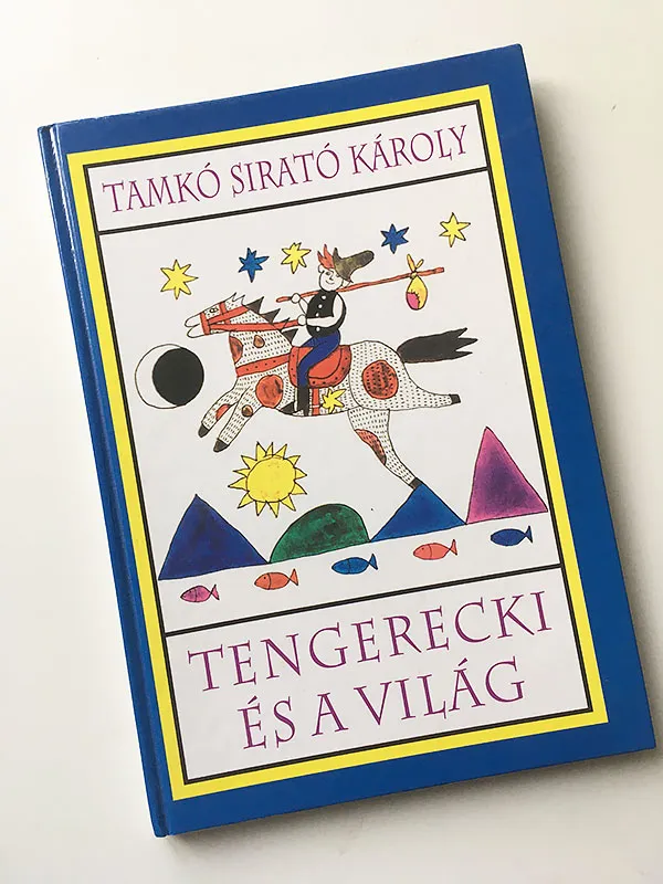 Tamkó Sirató Károly: Tengerecki és a világ