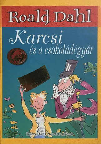 Roald Dahl: Karcsi és a csokoládégyár