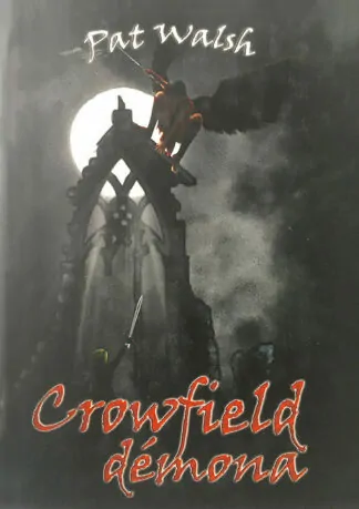 Pat Walsh: Crowfield démona