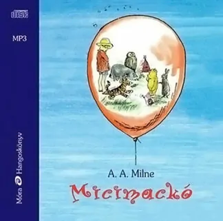 A. A. Milne: Micimackó (Hangoskönyv)