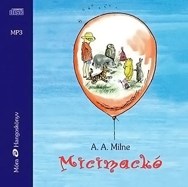 A. A. Milne: Micimackó (Hangoskönyv)