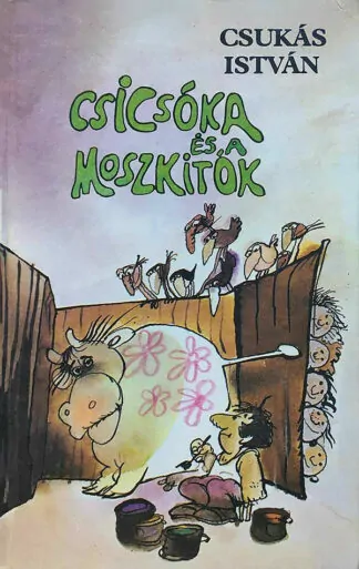 Csukás István: Csicsóka és a moszkitók
