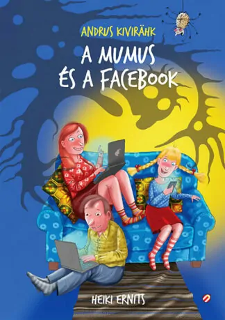 Andrus Kivirähk: A mumus és a Facebook