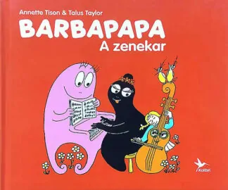 Anette Tison: Barbapapa - A zenekar