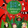 Ulrike Rylance: Bors Bori - A karácsonyfarablás