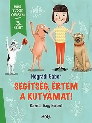 Nógrádi Gábor: Segítség, értem a kutyámat!