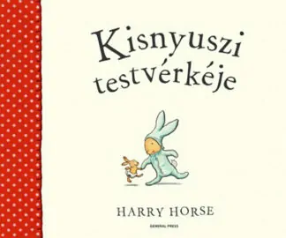 Harry Horse: Kisnyuszi testvérkéje