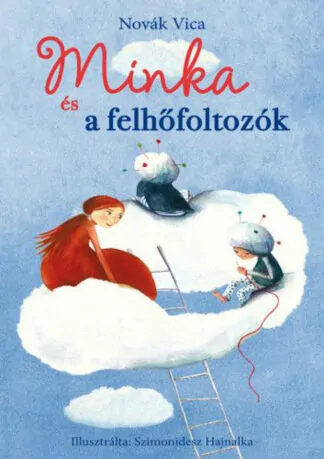 Novák Vica: Minka és a felhőfoltozók