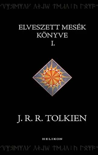 J. R. R. Tolkien: Elveszett mesék könyve I.