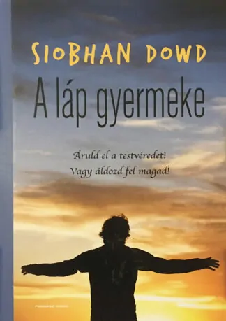 Siobhan Dowd: A láp gyermeke