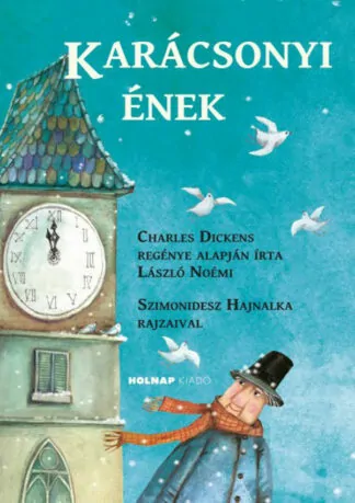Charles Dickens - László Noémi: Karácsonyi ének