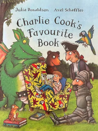 Julia Donaldson - Axel Scheffler: Charlie Cook's Favourite Book