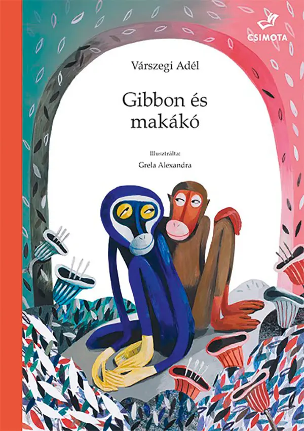 Várszegi Adél: Gibbon és Makákó