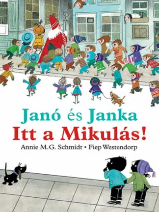 Annie M. G. Schmidt: Janó és Janka - Itt a Mikulás!