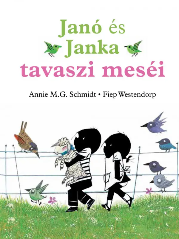 Annie M. G. Schmidt: Janó és Janka tavaszi meséi