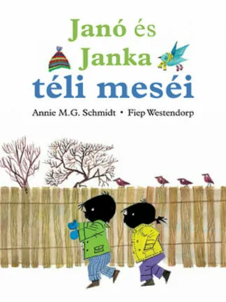 Annie M. G. Schmidt: Janó és Janka téli meséi