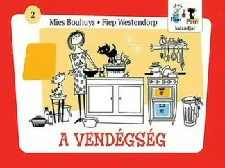 Mies Bouhuys - Fiep Westendorp: Pim és Pom - A vendégség