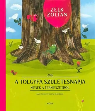 Zelk Zoltán: A tölgyfa születésnapja