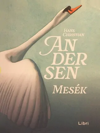 Hans Christian Andersen Mesék