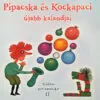 L. A. Levinova - K. A. Szapgir: Pipacska ​és Kockapaci újabb kalandjai