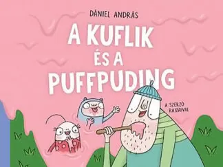 Dániel András: A kuflik és a puffpuding