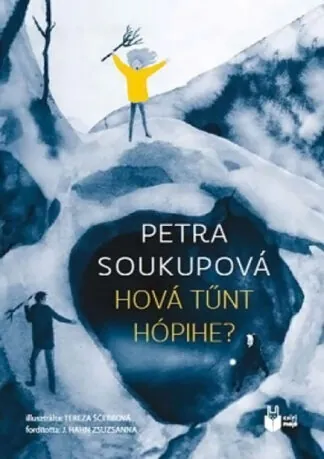 Petra Soukupová: Hová tűnt Hópihe?