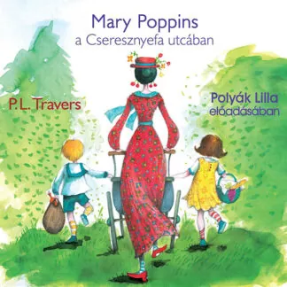 Mary Poppins a Cseresznyefa utcában (Hangoskönyv)